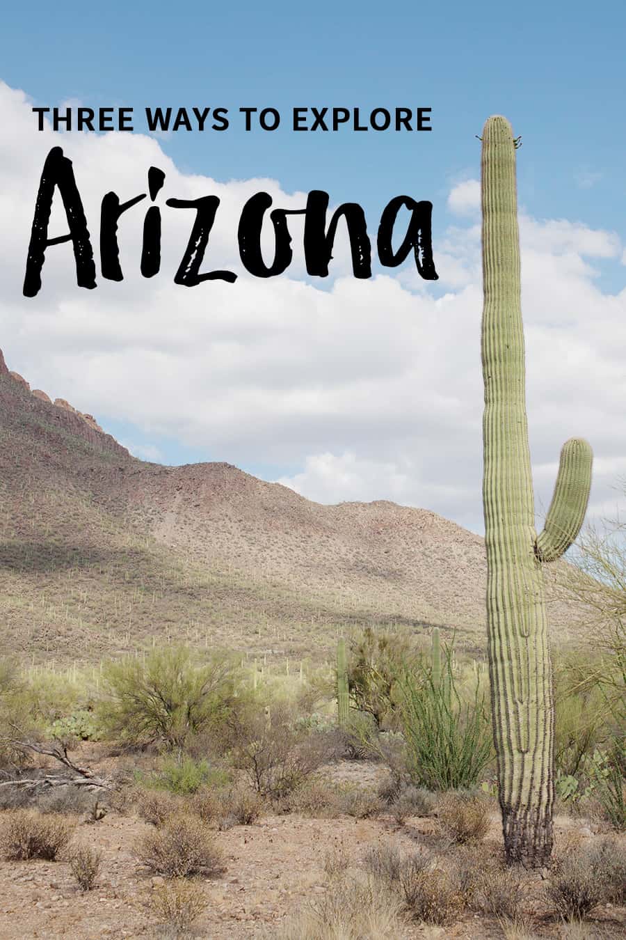 Three ways to explore Arizona: where to go on day trips, where to visit, what to see, where to hike, in Arizona.