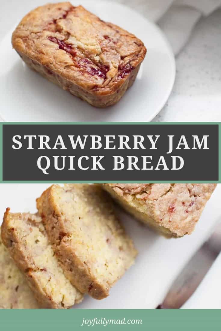 Strawberry Jam Quick Bread A Joyfully Mad Kitchen