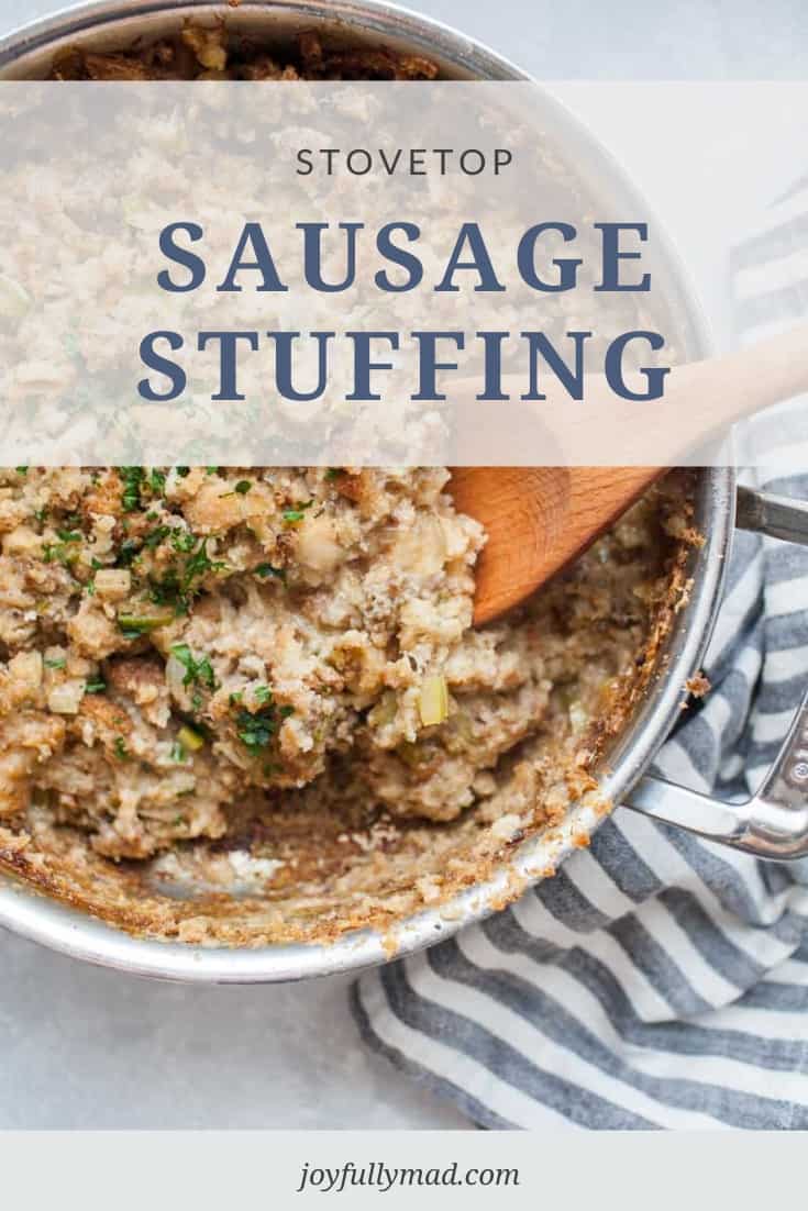 Stovetop Sausage Stuffing A Joyfully Mad Kitchen