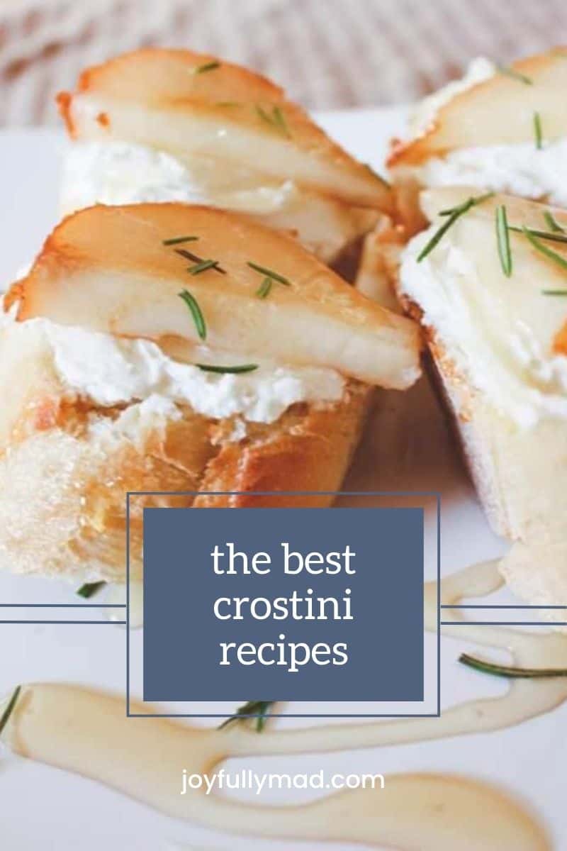 9+ Crostini Recipes for Your Next Party - A Joyfully Mad Kitchen
