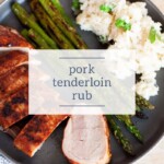 A plate with sliced pork tenderloin, asparagus, and mashed potatoes, labeled "pork tenderloin taco meat rub.