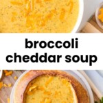 A bowl and a bread bowl filled with broccoli cheddar soup, topped with shredded cheddar cheese. Text overlay reads "broccoli cheddar soup.