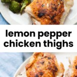 Two plates of baked lemon pepper chicken thighs served with roasted broccoli and potatoes.