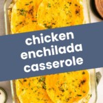 A glass baking dish filled with chicken enchilada casserole topped with melted cheese, garnished with herbs. Text overlays read "chicken enchilada casserole" and "joyfullymad.com".