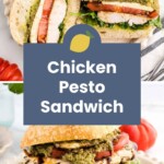 Two chicken pesto sandwiches on ciabatta rolls with tomatoes, arugula, and pesto, one shown sliced in half and the other whole. Text overlay reads "Chicken Pesto Sandwich.