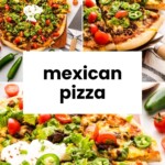 A collage of Mexican pizza images topped with ground beef, lettuce, tomato, jalapeños, sour cream, and cheese, with text reading "mexican pizza" and website "joyfullymad.com.