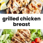 Two images: Top shows sliced grilled chicken breasts with lemon wedges. Bottom shows sliced grilled chicken breast on a bed of lettuce with cherry tomatoes. Text reads "grilled chicken breast.