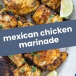 Grilled chicken pieces garnished with herbs and lime wedges on a plate, with text overlay reading "mexican chicken marinade.