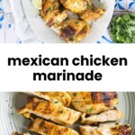 Grilled chicken pieces on a plate with lime wedges, shown both whole and sliced, labeled as "Mexican chicken marinade.