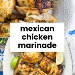 Sliced and whole grilled chicken breasts on a white plate with lime wedges, labeled "Mexican Chicken Marinade.