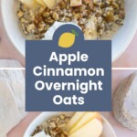 Bowl of apple cinnamon overnight oats topped with apple slices and a dollop of yogurt, shown from two angles.