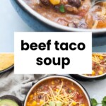 Close-up of beef taco soup in a bowl, topped with shredded cheese, avocado, corn, and beans, with a side of sliced avocado and tortillas. Text overlay reads, “beef taco soup.”.