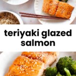 Two plates with teriyaki glazed salmon fillets, broccoli, sesame seeds, brown rice, and chopsticks are shown on a white table. Text in the center reads “teriyaki glazed salmon.”.