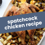 Roasted spatchcock chicken on a platter with Brussels sprouts, potatoes, and lemon wedges. Text reads: “spatchcock chicken recipe” and “joyfullymad.com.”.